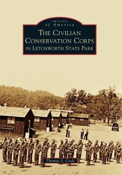 The Civilian Conservation Corps in Letchworth State Park - Cook, Thomas S.