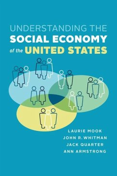 Understanding the Social Economy of the United States - Mook, Laurie; Whitman, John R.; Quarter, Jack