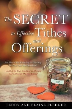 The Secret to Effective Tithes and Offerings - Pledger, Teddy; Pledger, Elaine