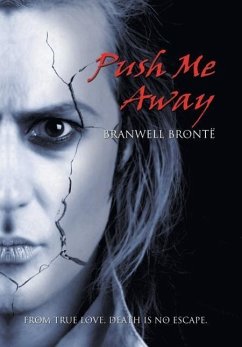 PUSH ME AWAY - Brontë, Branwell