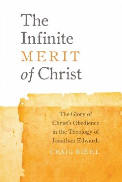 The Infinite Merit of Christ - Biehl, Craig