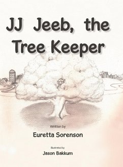 JJ Jeeb, the Tree Keeper - Sorenson, Euretta
