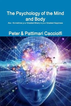 The Psychology of the Mind and Body - Cacciolfi, Peter & Pattimari