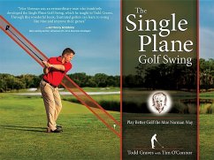 The Single Plane Golf Swing: Play Better Golf the Moe Norman Way - Graves, Todd