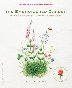 The Embroidered Garden: Stitching Through the Seasons of a Flower Garden - Aoki, Kazuko