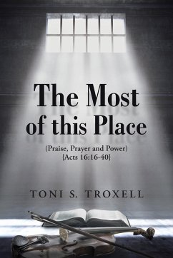 The Most of this Place - Troxell, Toni S.