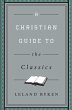 A Christian Guide to the Classics - Bild 1