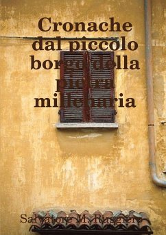 Cronache dal Piccolo Borgo della Pietra Millenaria - Ruggiero, Salvatore M.