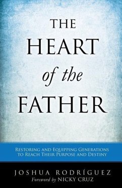 The Heart of the Father - Rodríguez, Joshua