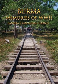 Burma Memories WWII - Campagnac-Carney, Sandra