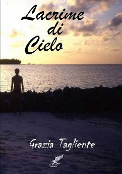 Lacrime di cielo - Tagliente, Grazia