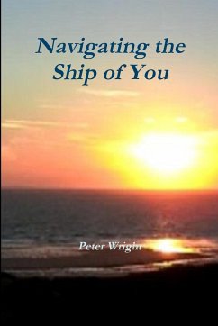 Navigating the Ship of You - Wright, Peter