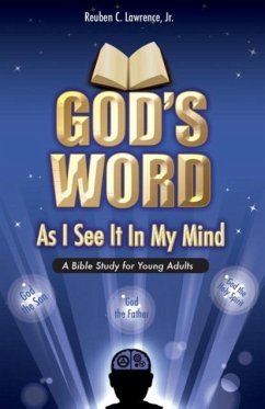 God's Word As I See It In My Mind - Lawrence, Jr. Reuben C.