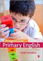 Progression in Primary English - Saunders, Linda