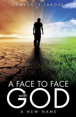 A Face to Face with God - Larose, Lawrence