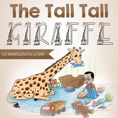 The Tall Tall Giraffe - Lowe, Le'Marqunita