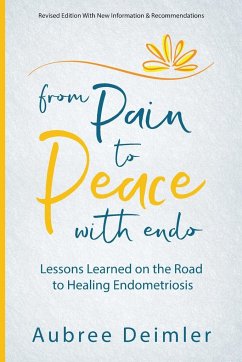 From Pain to Peace With Endo - Deimler, Aubree