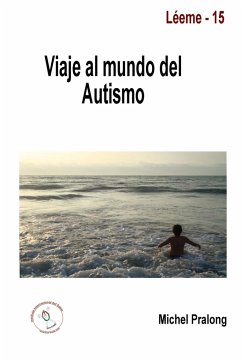 Viaje al mundo del autismo - Pralong, Michel