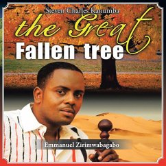 The Great Fallen Tree - Zirimwabagabo, Emmanuel