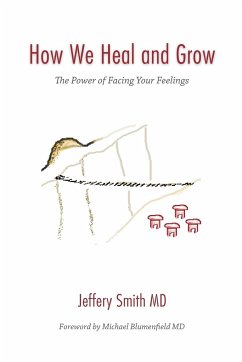 How We Heal and Grow - Smith, Jeffery S.