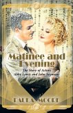 Matinee and Evening: The Story of Actors Abby Lewis and John Seymour