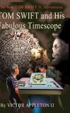 Tom Swift and his Fabulous Timescope