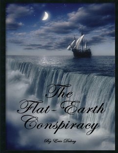 Eric DubayThe Flat-Earth Conspiracy 