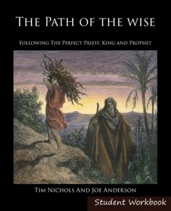 The Path of the Wise Student Workbook - Nichols, Timothy R; Anderson, Joseph E