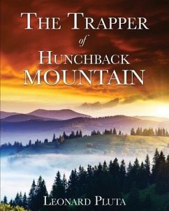 The Trapper of Hunchback Mountain - Pluta, Leonard