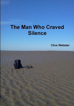 The Man Who Craved Silence - Webster, Clive