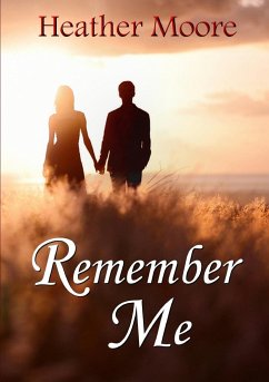 Remember Me - Moore, Heather