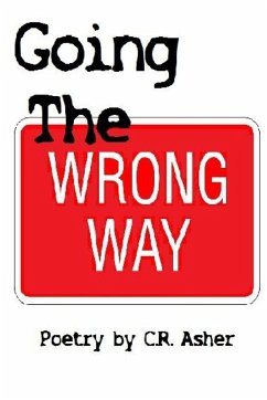 Going The Wrong Way - Asher, C. R.