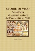 STORIE DI VINO - Antologia di grandi autori dall'antichità al '900