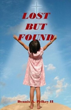 Lost But Found - Pelkey II, Dennis A.