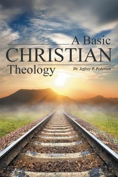 A Basic Christian Theology - Pedersen, Jeffrey P.