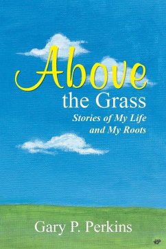 Above the Grass - Perkins, Gary P.