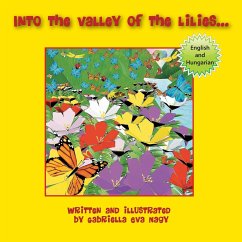 Into the Valley of Lilies - Nagy, Gabriella Eva