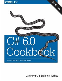 C# 6.0 Cookbook - Hilyard, Jay; Teilhet, Stephen
