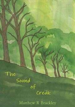 The Sound of Creak - Brackley, Matthew R