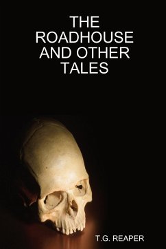 THE ROADHOUSE AND OTHER TALES - Reaper, T. G.