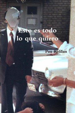 Esto es todo lo que quiero - Roldan, Pau