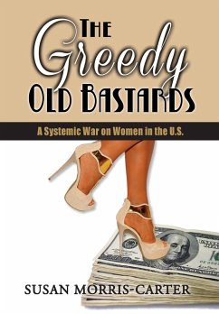The Greedy Old Bastards - Morris-Carter, Susan