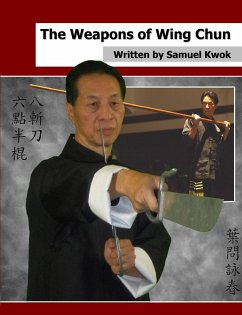 The Weapons of Wing Chun - Kwok, Samuel