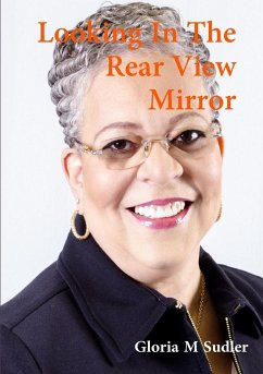Looking In The RearView Mirror - Sudler, Gloria M