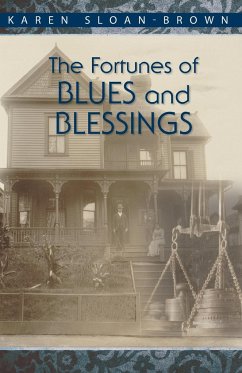 The Fortunes of Blues and Blessings - Sloan-Brown, Karen