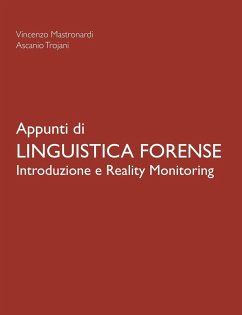 Appunti di Linguistica Forense - Introduzione e Reality Monitoring - Trojani, Ascanio; Mastronardi, Vincenzo