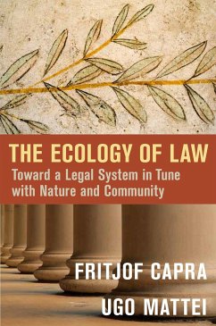 The Ecology of Law: Toward a Legal System in Tune with Nature and Community - Capra, Fritjof; Mattei, Ugo