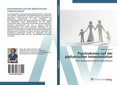 Psychodrama auf der pädiatrischen Intensivstation - Feuerstein, Sabine