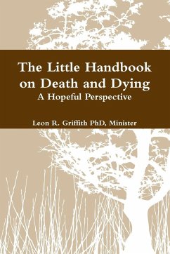 The Little Handbook on Death and Dying - Griffith, Leon