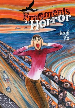 Fragments of Horror - Ito, Junji